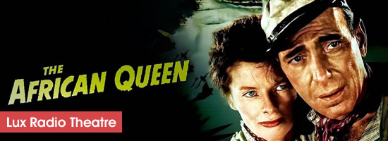 Lux Radio Theatre The African Queen