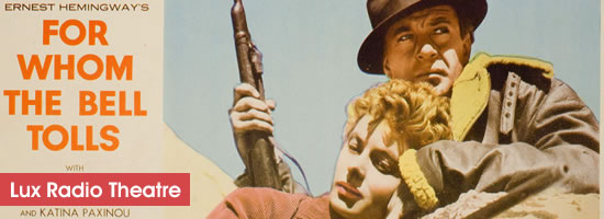 Lux Radio Theatre For Whom the Bell Tolls