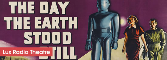 Lux Radio Theatre Day The Earth Stood Still